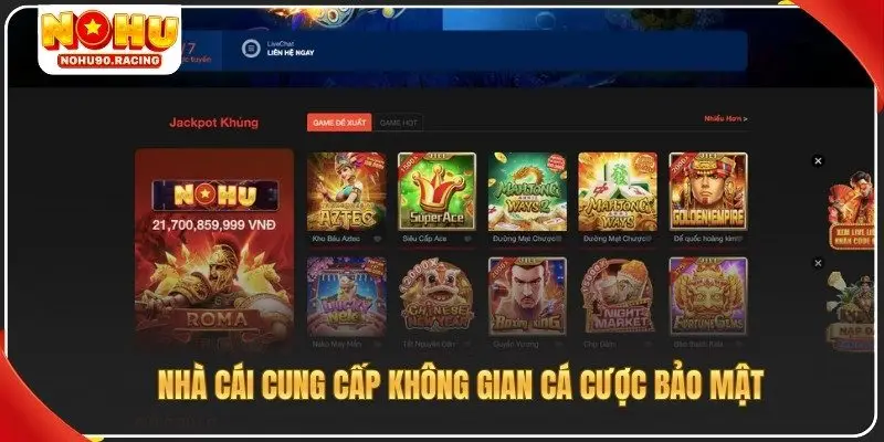Nhà cái cung cấp không gian cá cược bảo mật