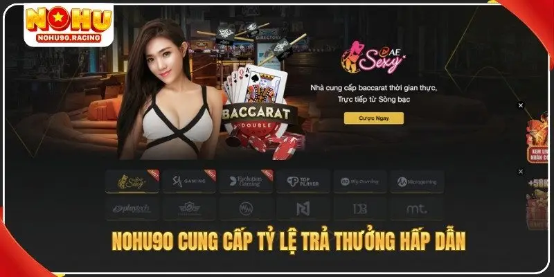 NOHU90 cung cấp tỷ lệ trả thưởng hấp dẫn